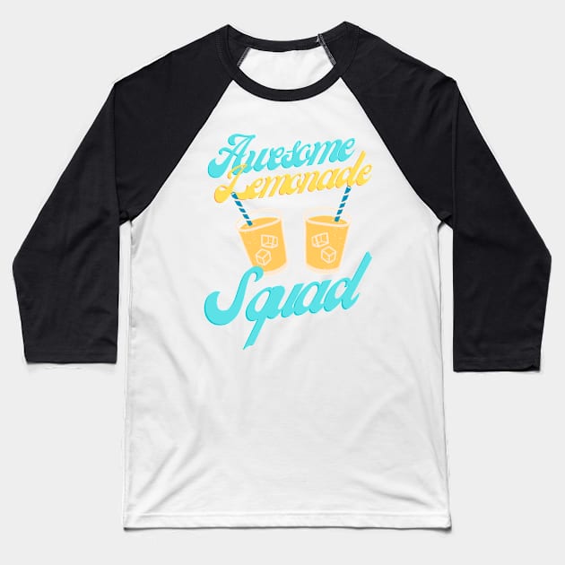 Awesome Lemonade Squad Baseball T-Shirt by eyoubree